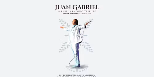 Juan Gabriel: A Philharmonic Tribute | Performed by the San Antonio Philharmonic