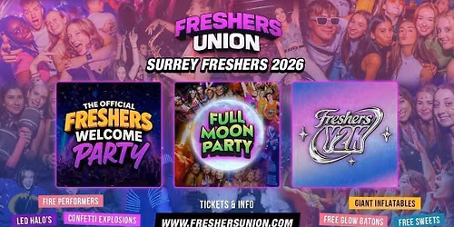 \u26a0\ufe0fPAY DAY SALE! - 24 HOURS ONLY! \u26a0\ufe0fSURREY FRESHERS WEEK 2026 | 1 TICKET - 3 EVENTS! \ud83d\udd25
