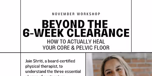 Beyond the 6-Week Clearance: How to Actually Heal Your Core & Pelvic Floor