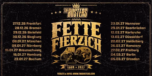 The Busters \u2022 HEIDELBERG \u2022 Fette Fierzich Tour 2027