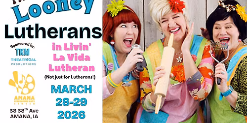 The LOONEY Lutherans in "Livin' La Vida LUTHERAN!"