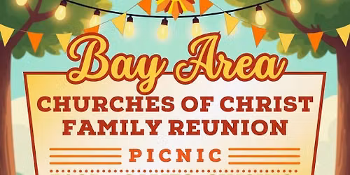 Bay Area Churches of Christ Family Reunion Picnic 