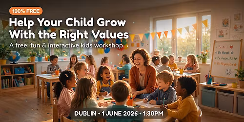 Free Kids' Workshop: How to grow with the right values