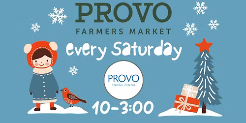 Provo Farmers Market at Provo Towne Centre!