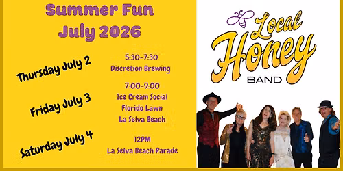 Local Honey - Thu Fri Sat July 2 3 4 !