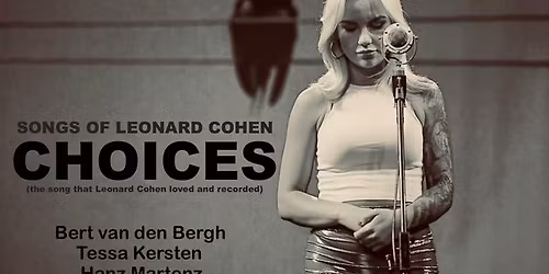 Songs Of Leonard Cohen - CHOICES tour - Leonard Cohen Tribute door Bert van den Bergh & Band 