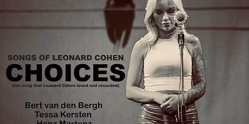 Songs Of Leonard Cohen - CHOICES tour - Leonard Cohen Tribute door Bert van den Bergh & Band 