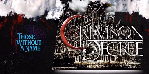 Crimson Decree- A Vampire Soir\u00e9e with special guests Edolus and Those Without A Name
