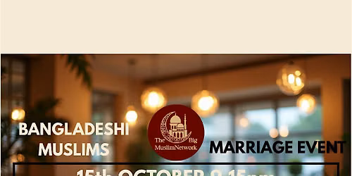 Single BANGLADESHI Muslim MARRIAGE EVENT | LONDON O2