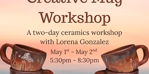 Creative Mug Workshop with Lorena Gonzalez