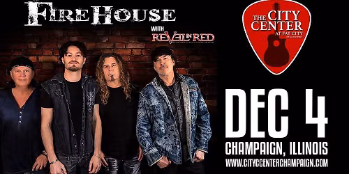 FireHouse with Revel in Red || Champaign, IL
