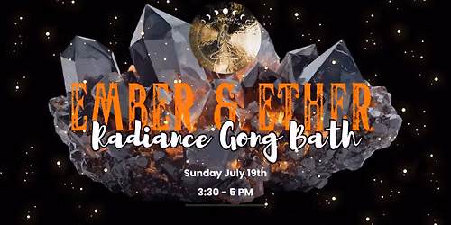 EMBER & ETHER Radiance Gong Bath