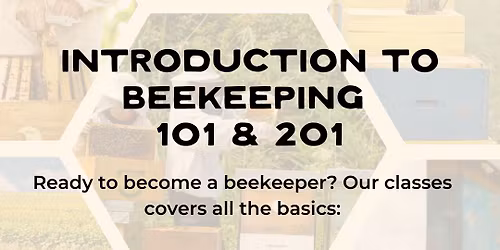 Introduction to Beekeeping - 101 & 201