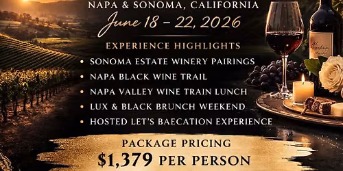 Let\u2019s BaeCation presents: Napa Noir: A Curated Wine Experience