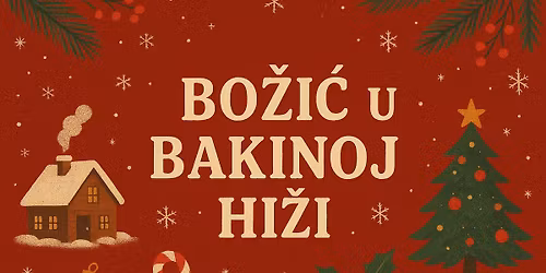 "Bo\u017ei\u0107 u Bakinoj hi\u017ei"\ud83c\udf84\ud83c\udf85