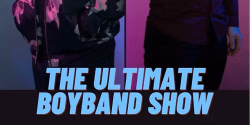 The Ultimate Boyband Show