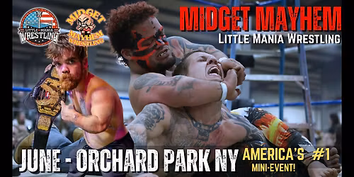 Orchard Park NY - Midget Mayhem \/ Little Mania Mini Wrestling! (Ages 16+)