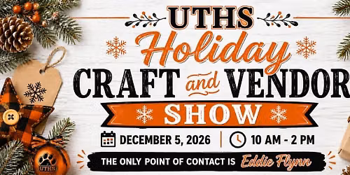 UTHS Holiday Craft and Vendor Show 2026