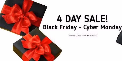 4 DAY SALE! Black Friday-Cyber Monday