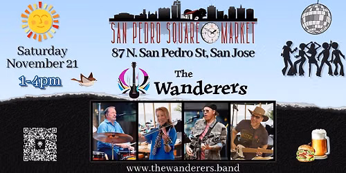 The Wanderers @ San Pedro Square Market (Downtown San Jose)