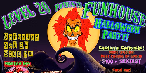 Annual Funhouse Halloween Party @ Level 20!