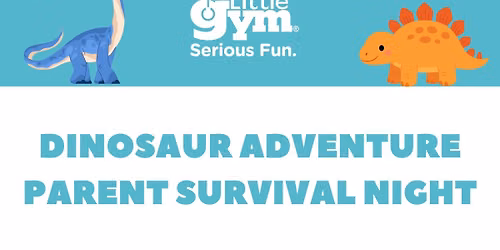Parent Survival Night- Dinosaur Adventure
