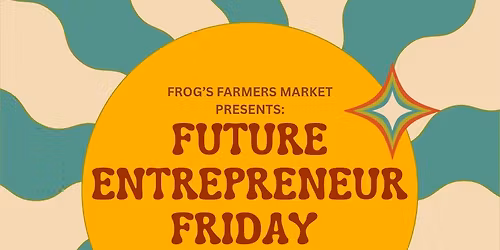 Future Entrepreneur Friday 