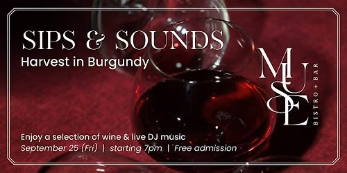 SIPS & SOUNDS: Harvest in Burgundy