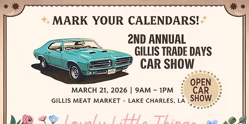 2nd annual gillis trade days car show