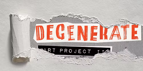 Degenerate Art Project II Pre-Opening Event