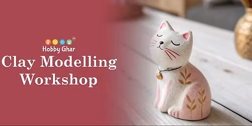 Clay Modelling Workshop