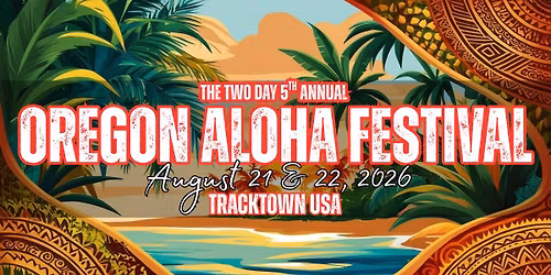 The Two Day 5th Annual Oregon Aloha Festival