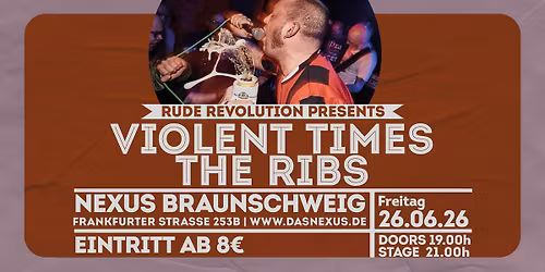Violent Times \/\/ The Ribs \/\/ Nexus Braunschweig