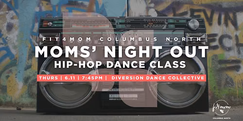 Moms' Night Out: Hip-Hop Dance Class
