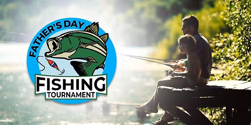 Father's Day Fishing Tournament