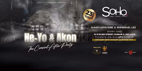 Ne-Yo & Akon The Concert After-Party  at SOHO Dublin