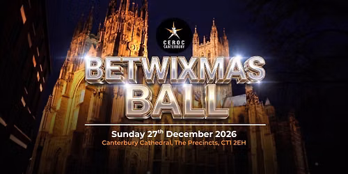 Canterbury Cathedral Betwixmas Ball - Sun 27th Dec 2026