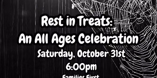 Rest in Treats: An All Ages Celebration