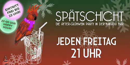 SP\u00c4TSCHICHT - Die After-Gl\u00fchwein Party