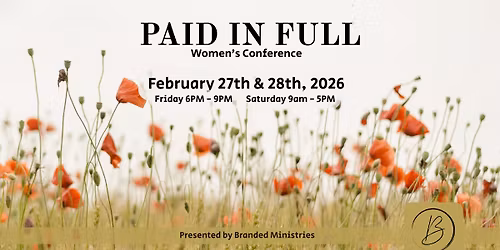 Paid In Full - Women's Conference