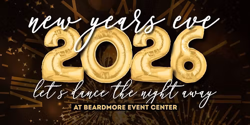 New Years Eve 2026 at Beardmore Event Center featuring The 70s Band