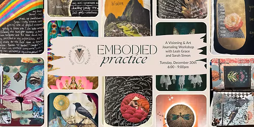 Embodied Practice: A Visioning + Art Journaling Workshop