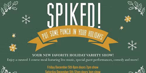 Spiked! Holiday Dinner Theater at Tattersall (Matinee) 