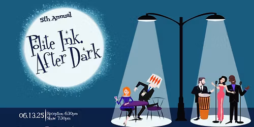 5th Annual Polite Ink. After Dark