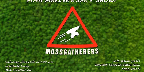 Mossgatherers w\/ Vampire Squids From Hell + Free Milk