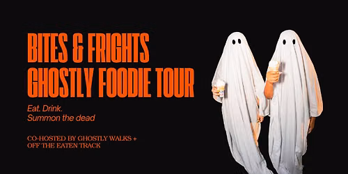 Bites + Frights Haunted Food Tour
