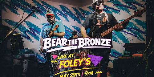 Bear The Bronze Returns to Foley's!