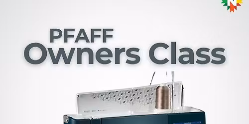 PFAFF Owners Class