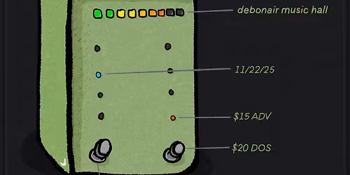 11/22 Debonair Music Hall with Shutter, Restriction, With Skies and Green City Trees 