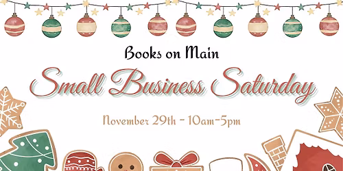 Small Business Saturday at Books on Main! \ud83c\udf84 Shop Small & Support Local | Double BoM Bucks & Sales